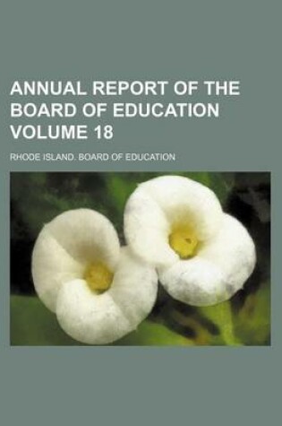 Cover of Annual Report of the Board of Education Volume 18