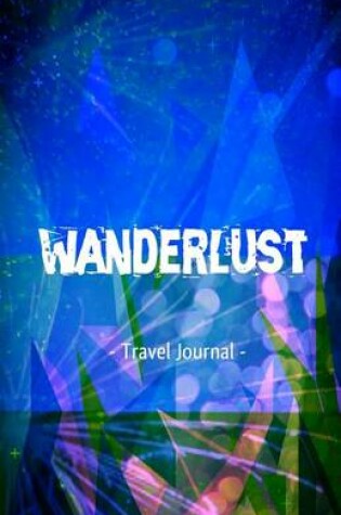 Cover of Wanderlust Travel Journal