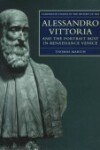 Book cover for Alessandro Vittoria and the Portrait Bust in Renaissance Venice