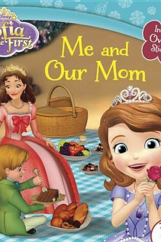 Cover of Sofia the First Me and Our Mom