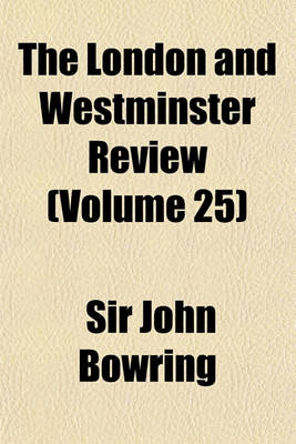 Book cover for The London and Westminster Review (Volume 25)