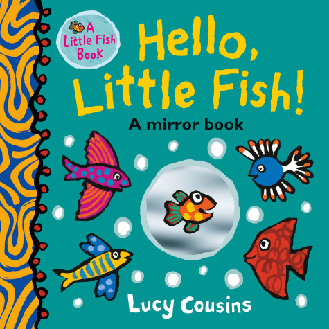 Book cover for Hello, Little Fish!: A Mirror Book