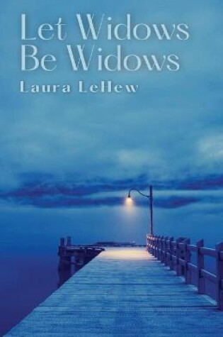 Cover of Let Widows Be Widows