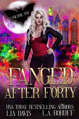 Book cover for Fanged After Forty Volume One