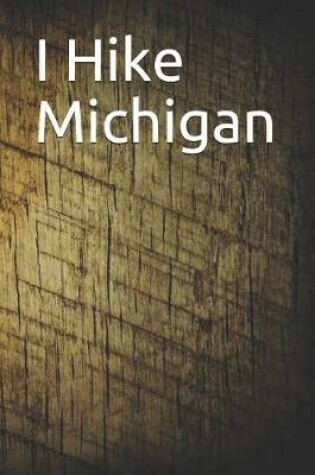 Cover of I Hike Michigan