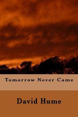 Book cover for Tomorrow Never Came