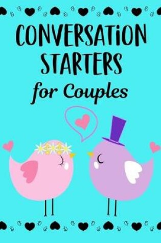 Cover of Conversation Starters For Couples