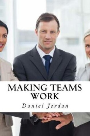 Cover of Making Teams Work