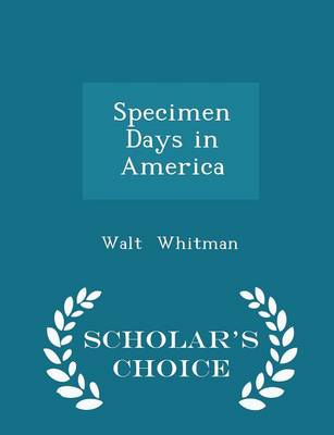 Book cover for Specimen Days in America - Scholar's Choice Edition