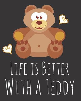 Book cover for Life is Better With a Teddy