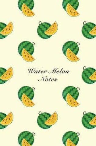 Cover of Water Melon Notes