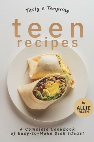 Cover of Tasty & Tempting Teen Recipes