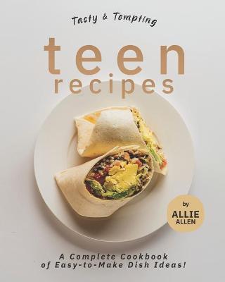 Book cover for Tasty & Tempting Teen Recipes