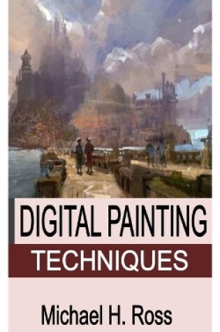 Cover of Digital Painting Techniques