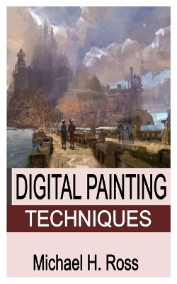 Book cover for Digital Painting Techniques