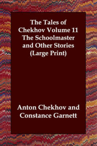 Cover of The Tales of Chekhov Volume 11 the Schoolmaster and Other Stories