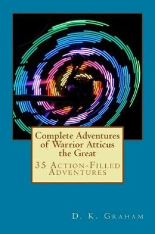 Cover of Complete Adventures of Warrior Atticus the Great