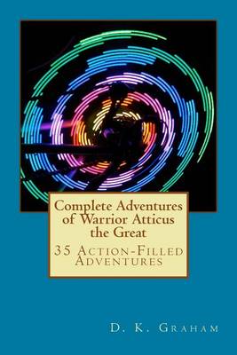 Book cover for Complete Adventures of Warrior Atticus the Great