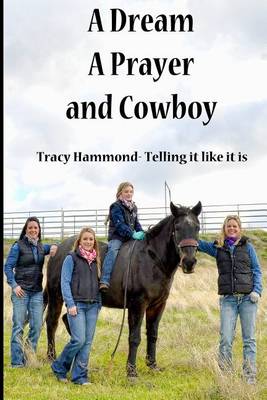 Book cover for A Dream, A Prayer, And Cowboy