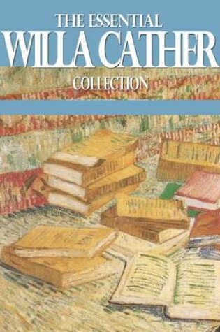 Cover of The Essential Willa Cather Collection