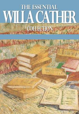 Book cover for The Essential Willa Cather Collection