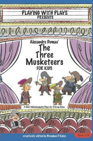 Cover of Alexandre Dumas' The Three Musketeers for Kids
