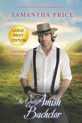 Book cover for The Quiet Amish Bachelor LARGE PRINT