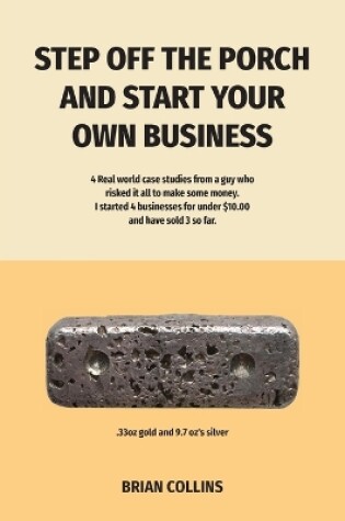 Cover of Step off the porch and start your own Business