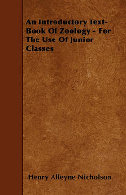 Book cover for An Introductory Text-Book Of Zoology - For The Use Of Junior Classes