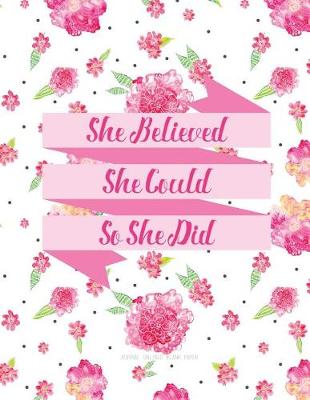 Cover of She Believed She Could So She Did Journal - Unlined Blank Paper