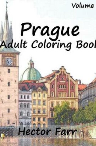 Cover of Prague: Adult Coloring Book, Volume 1