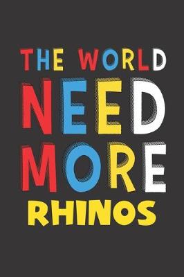 Book cover for The World Need More Rhinos