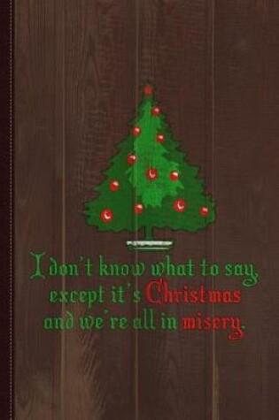 Cover of Christmas Misery Vintage Journal Notebook