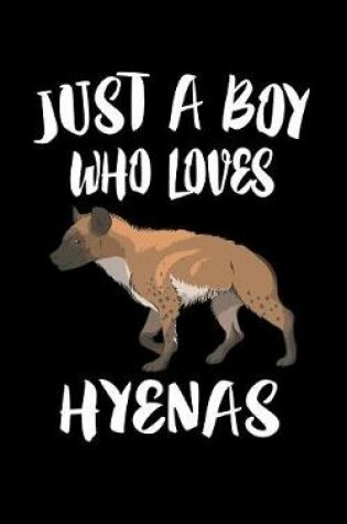 Cover of Just A Boy Who Loves Hyenas