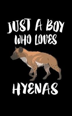 Book cover for Just A Boy Who Loves Hyenas