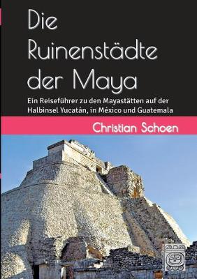 Book cover for Die Ruinenstadte der Maya