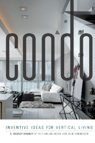 Cover of Condo Makeovers: Inventive Ideas for Vertical Living