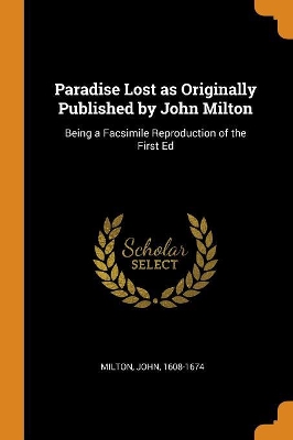 Book cover for Paradise Lost as Originally Published by John Milton