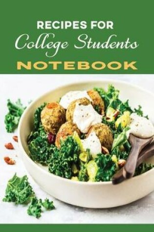 Cover of Recipes for College Students Notebook