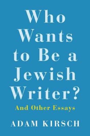 Cover of Who Wants to Be a Jewish Writer?