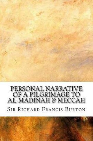 Cover of Personal Narrative of a Pilgrimage to Al-Madinah & Meccah