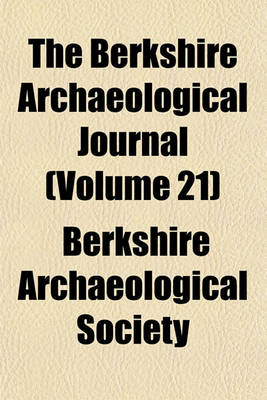 Book cover for The Berkshire Archaeological Journal (Volume 21)