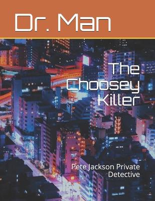 Book cover for The Choosey Killer