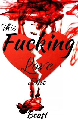 Book cover for This Fucking Love Shit