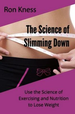 Cover of The Science of Slimming Down