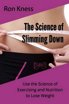 Book cover for The Science of Slimming Down