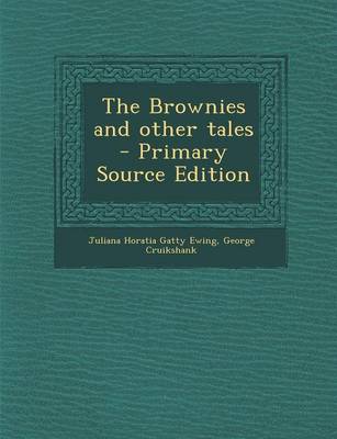 Book cover for The Brownies and Other Tales - Primary Source Edition