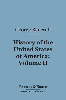 Cover of History of the United States of America, Volume 2 (Barnes & Noble Digital Library)