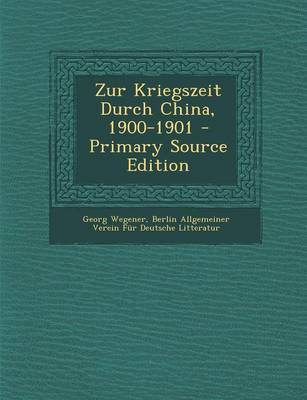 Book cover for Zur Kriegszeit Durch China, 1900-1901