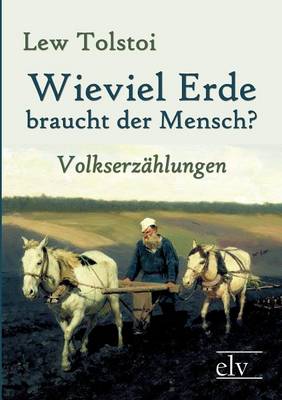 Book cover for Wieviel Erde Braucht Der Mensch?